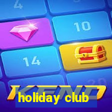 holiday club