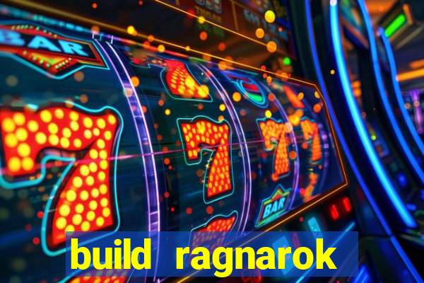 build ragnarok history reborn farm