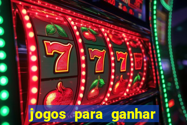 jogos para ganhar dinheiro de verdade sem depositar