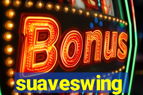 suaveswing