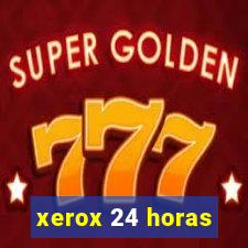 xerox 24 horas