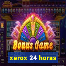 xerox 24 horas