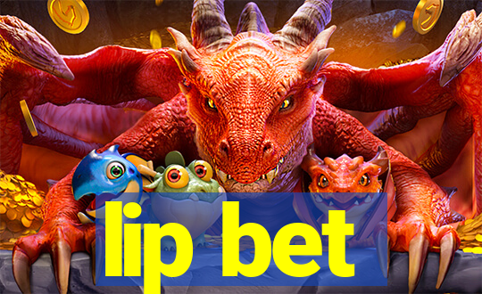 lip bet