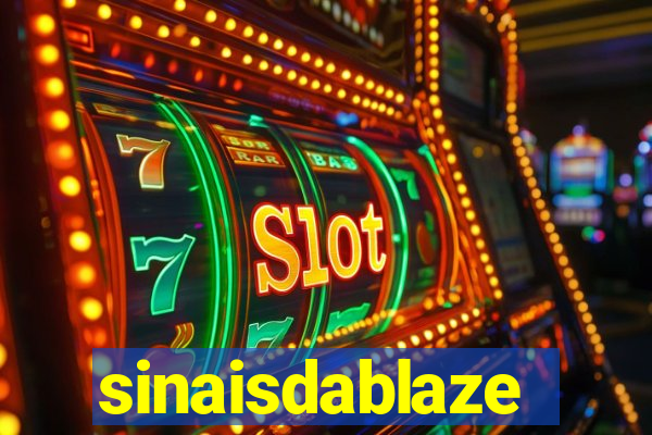 sinaisdablaze