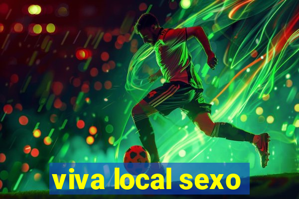 viva local sexo