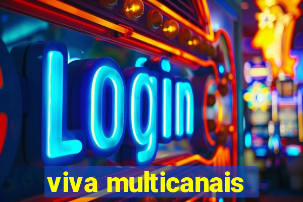 viva multicanais