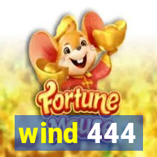 wind 444