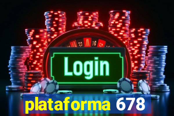 plataforma 678