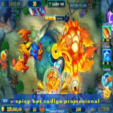 spicy bet codigo promocional