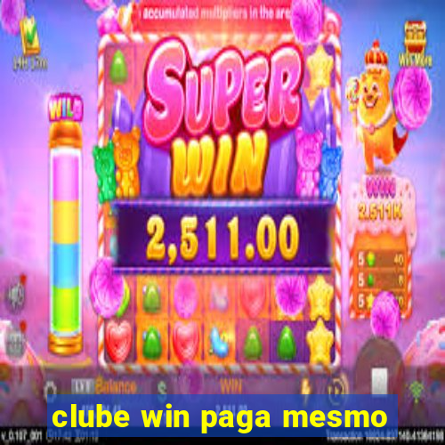 clube win paga mesmo