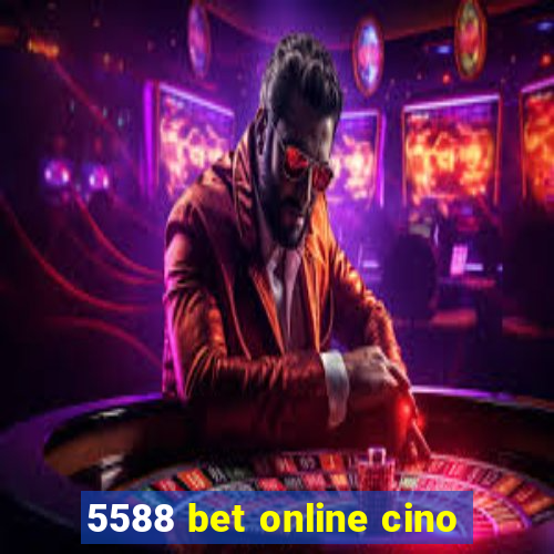 5588 bet online cino