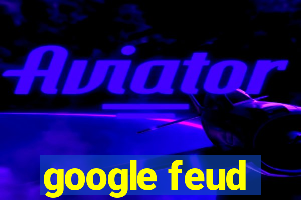 google feud