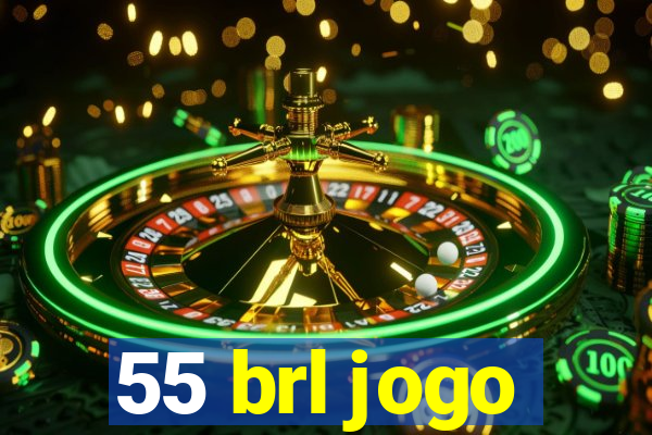 55 brl jogo