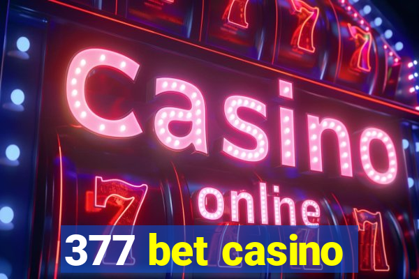 377 bet casino