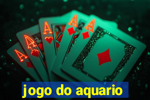 jogo do aquario