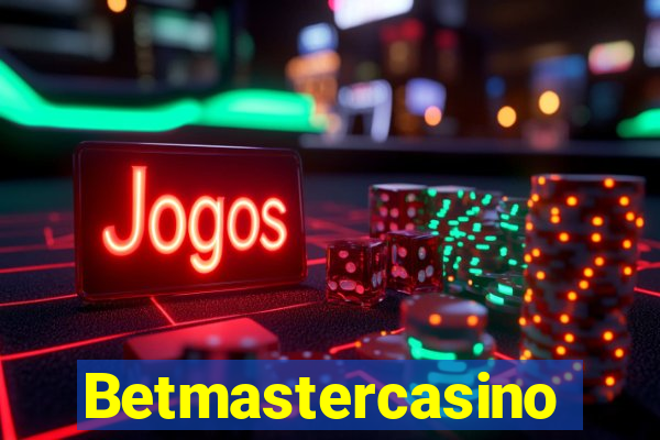 Betmastercasino