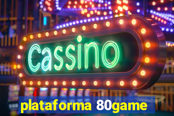 plataforma 80game