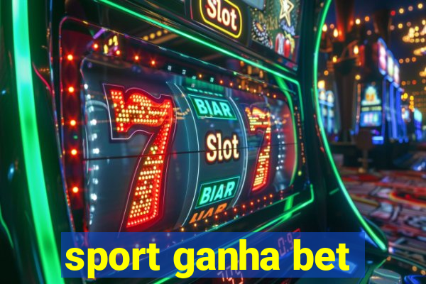 sport ganha bet