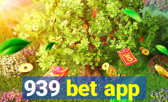 939 bet app