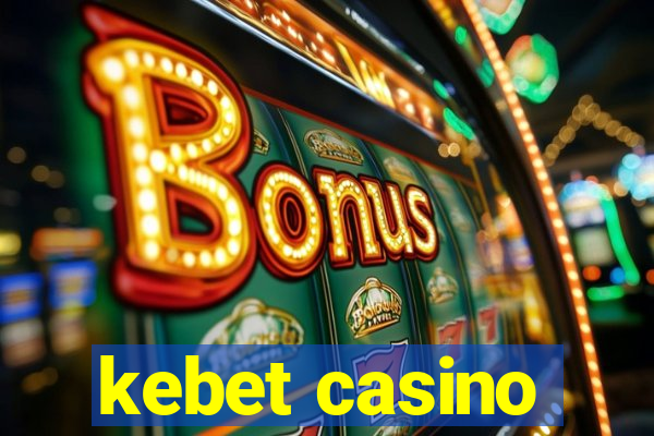 kebet casino