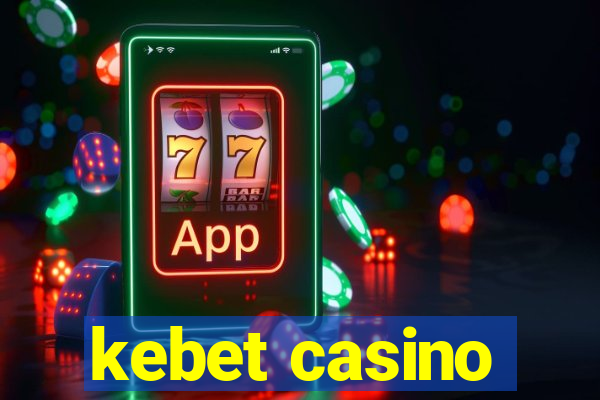 kebet casino