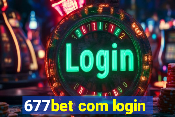 677bet com login