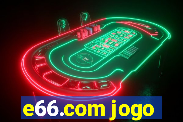 e66.com jogo