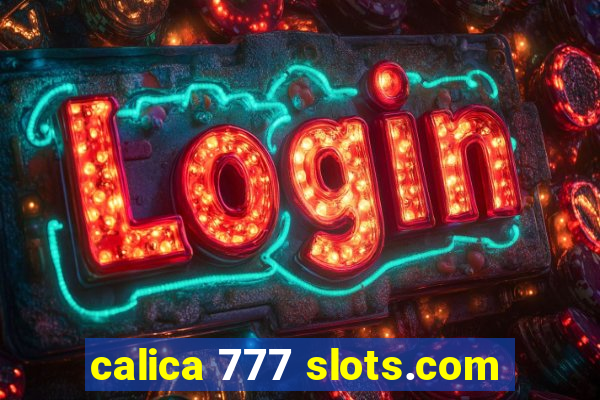 calica 777 slots.com