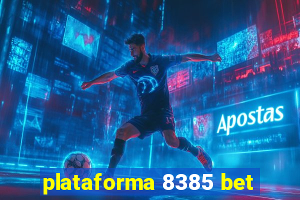 plataforma 8385 bet