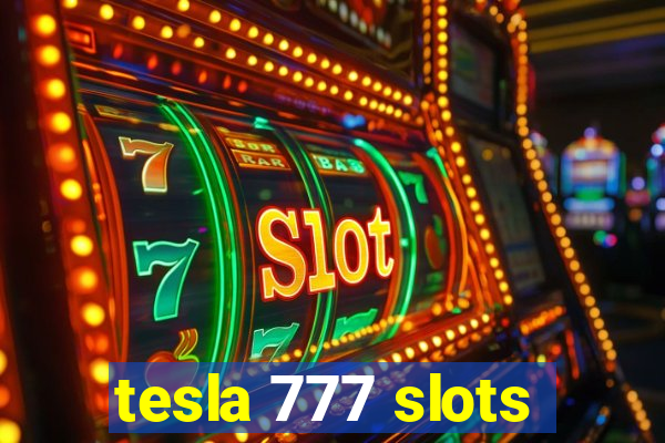 tesla 777 slots