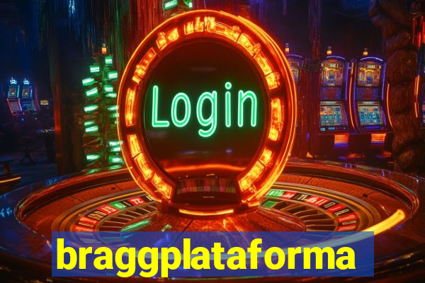 braggplataforma