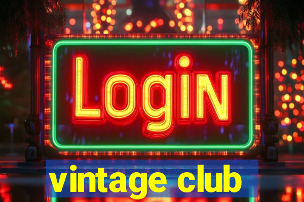 vintage club