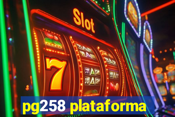 pg258 plataforma