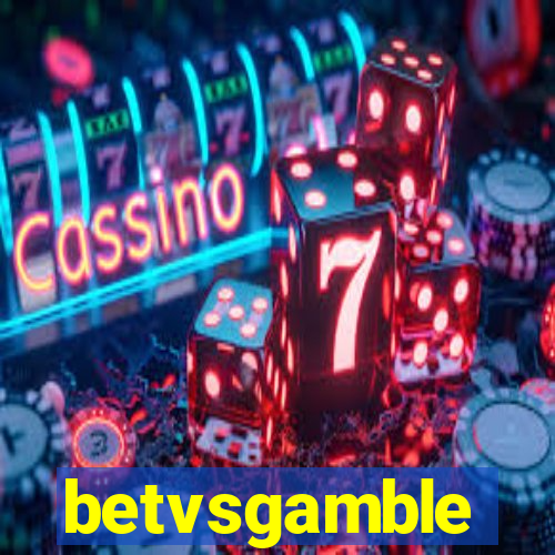 betvsgamble