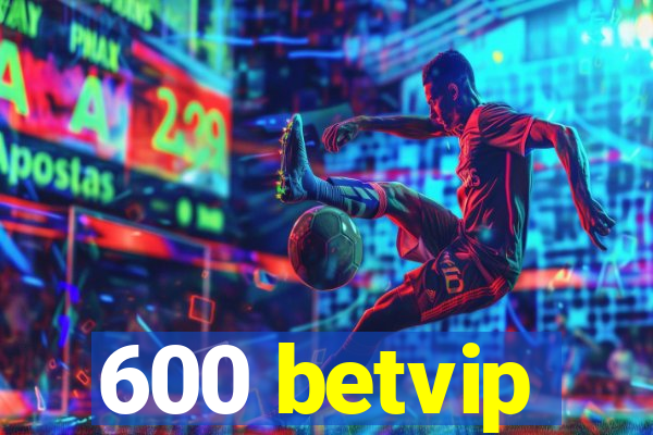 600 betvip