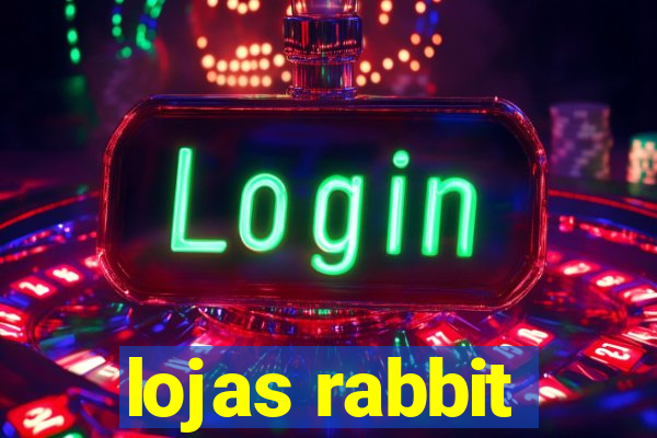 lojas rabbit