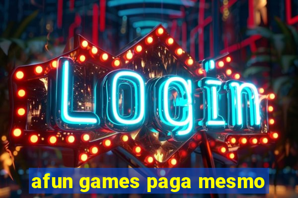 afun games paga mesmo