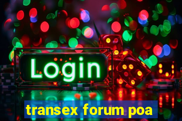 transex forum poa