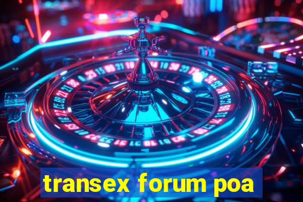 transex forum poa