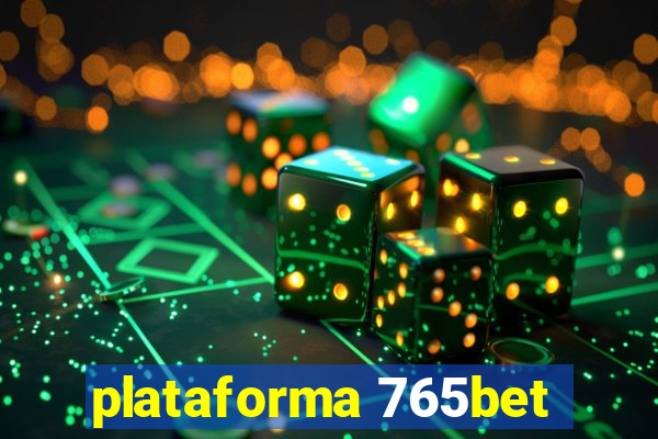 plataforma 765bet