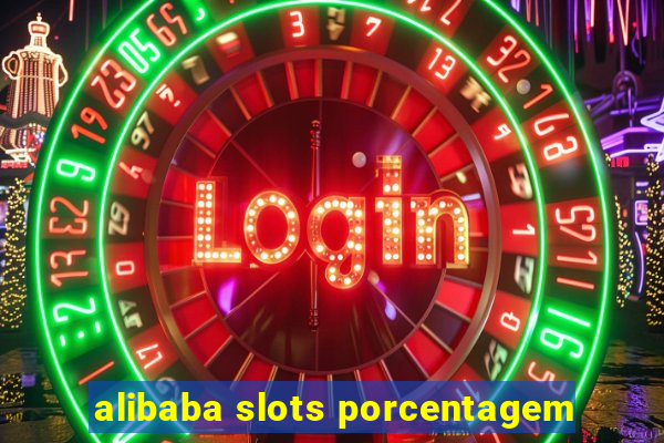 alibaba slots porcentagem