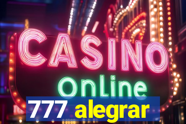 777 alegrar