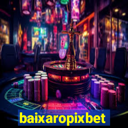 baixaropixbet