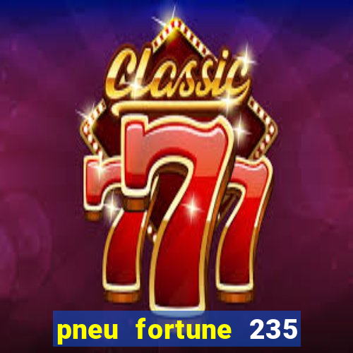 pneu fortune 235 55 r18