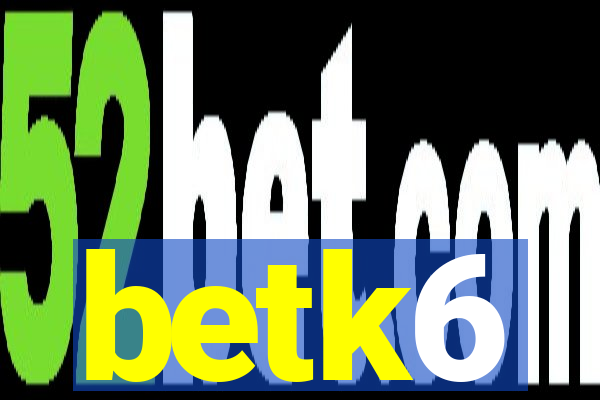 betk6