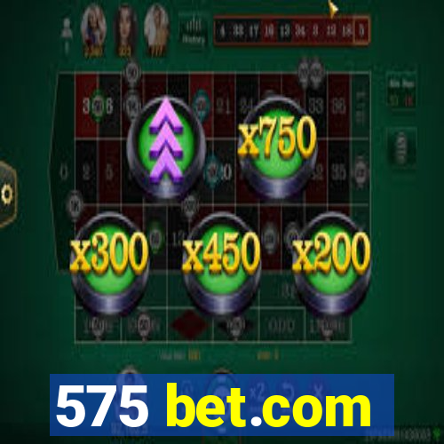 575 bet.com