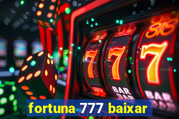 fortuna 777 baixar