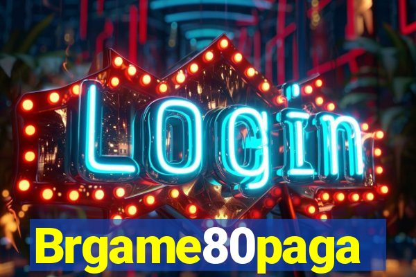 Brgame80paga