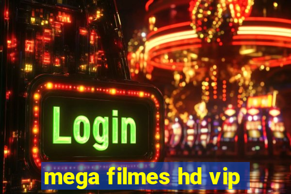 mega filmes hd vip