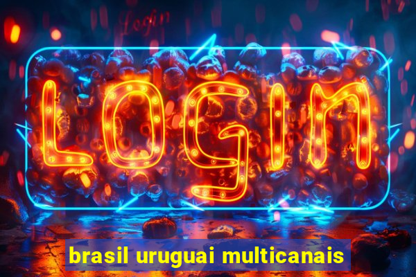 brasil uruguai multicanais